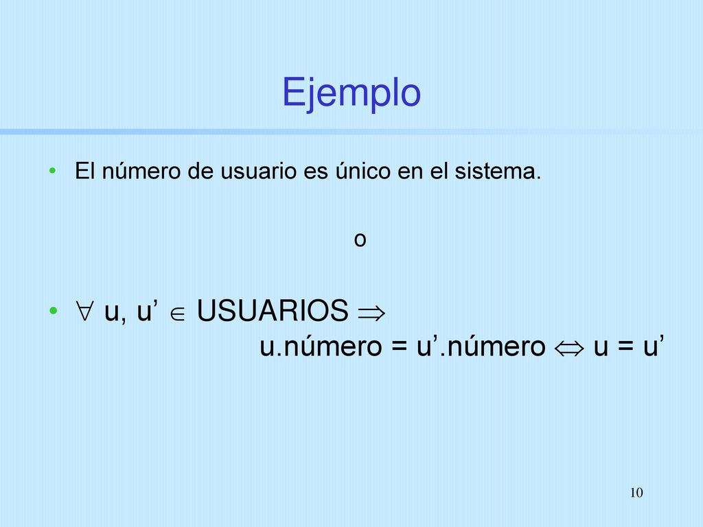 Ejemplo  u, u’  USUARIOS  u.número = u’.número  u = u’
