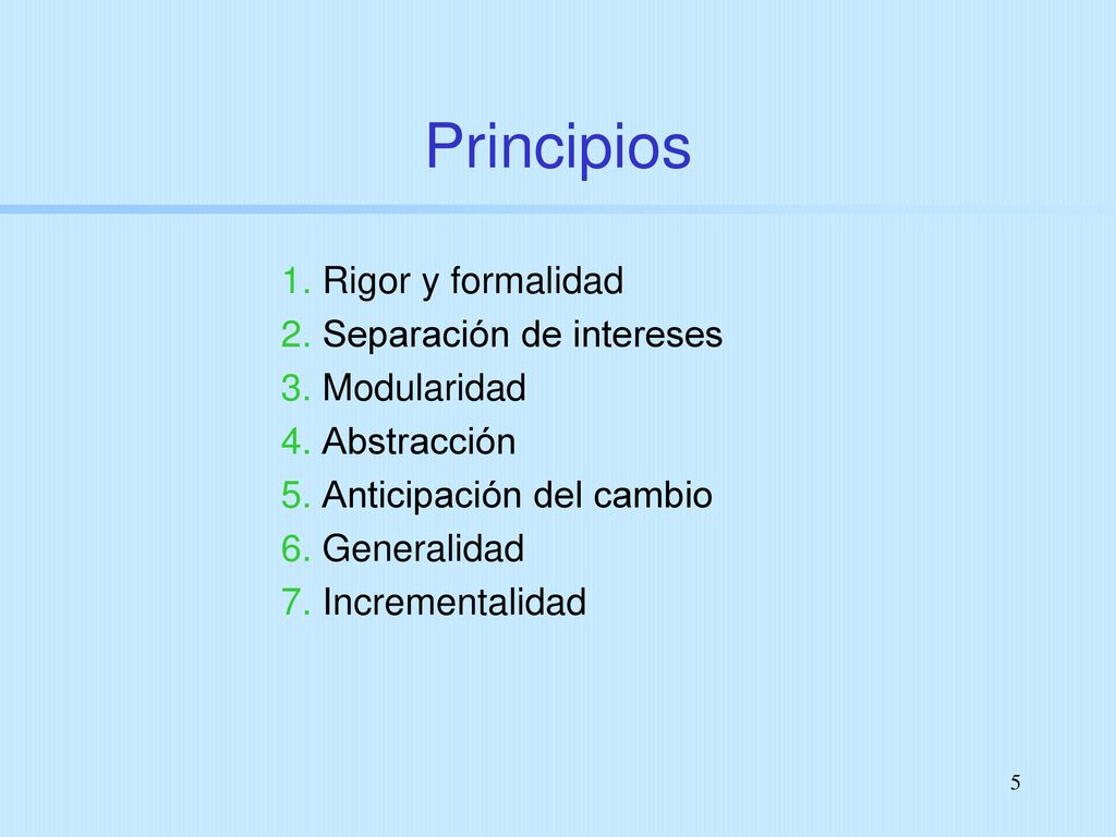 Principios 1. Rigor y formalidad 2. Separación de intereses