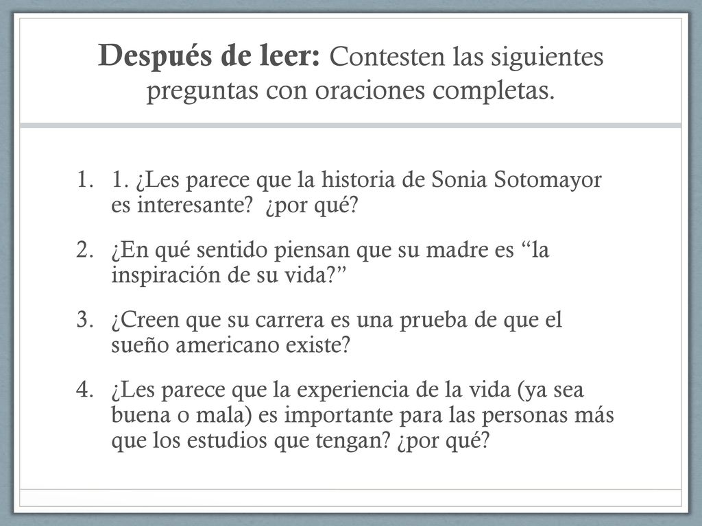 Después de leer: Contesten las siguientes preguntas con oraciones completas.