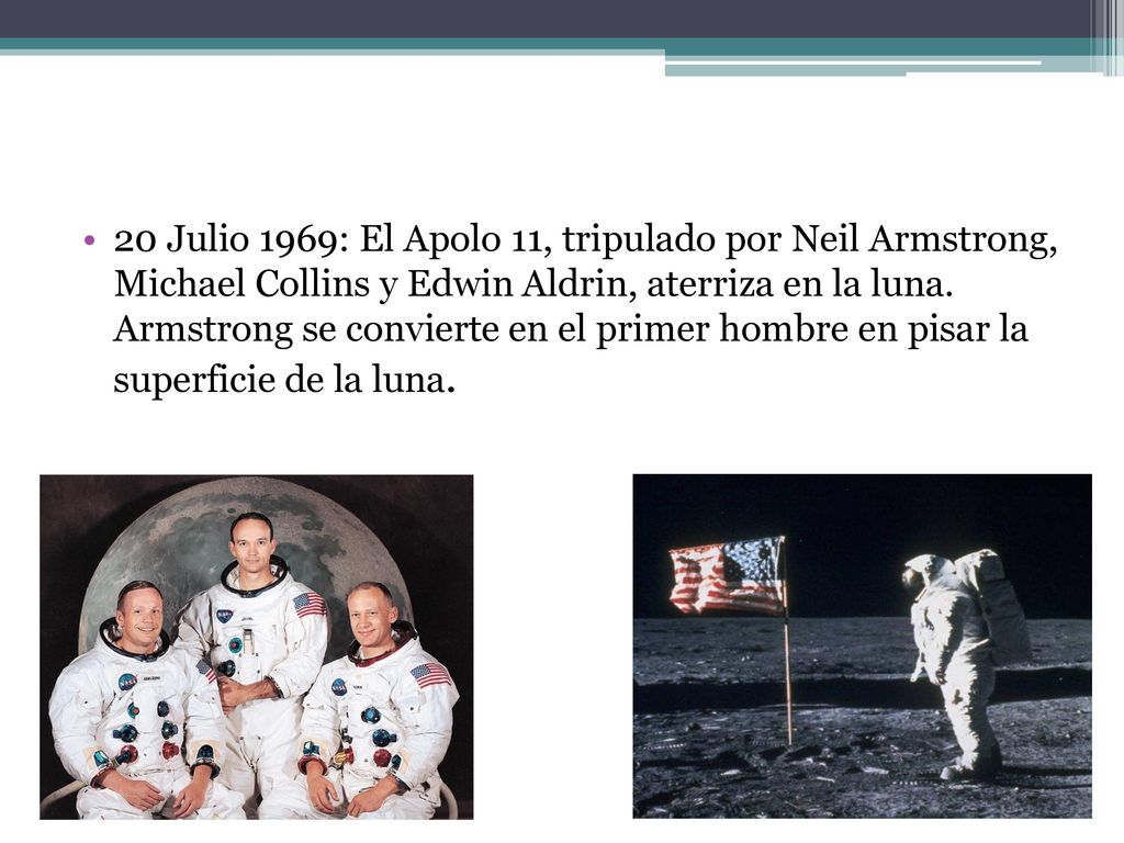 20 Julio 1969: El Apolo 11, tripulado por Neil Armstrong, Michael Collins y Edwin Aldrin, aterriza en la luna.