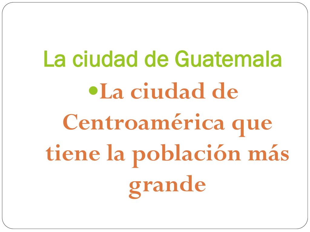 La ciudad de Centroamérica que tiene la población más grande