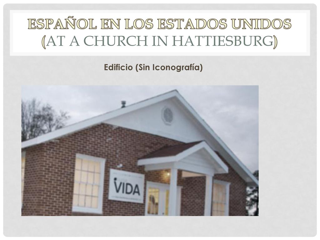Español en los Estados Unidos (At a Church in Hattiesburg)