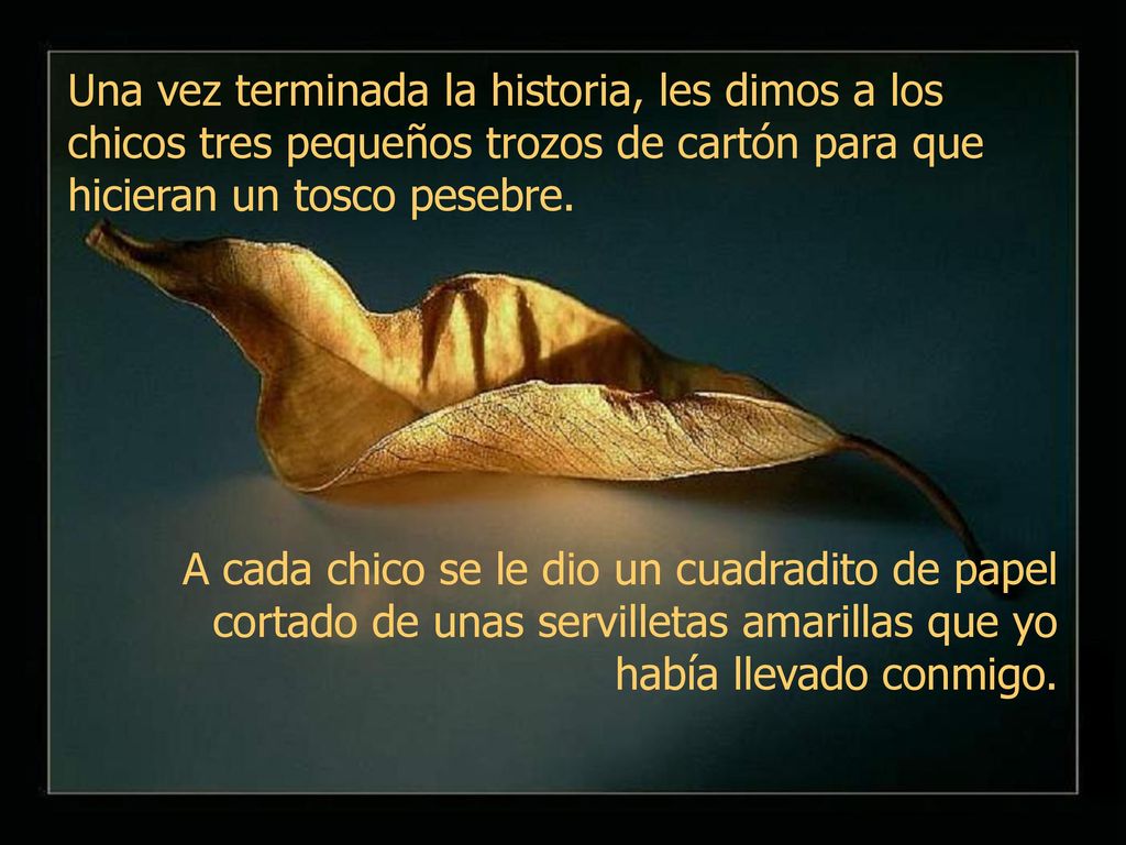 Una vez terminada la historia, les dimos a los chicos tres pequeños trozos de cartón para que hicieran un tosco pesebre.