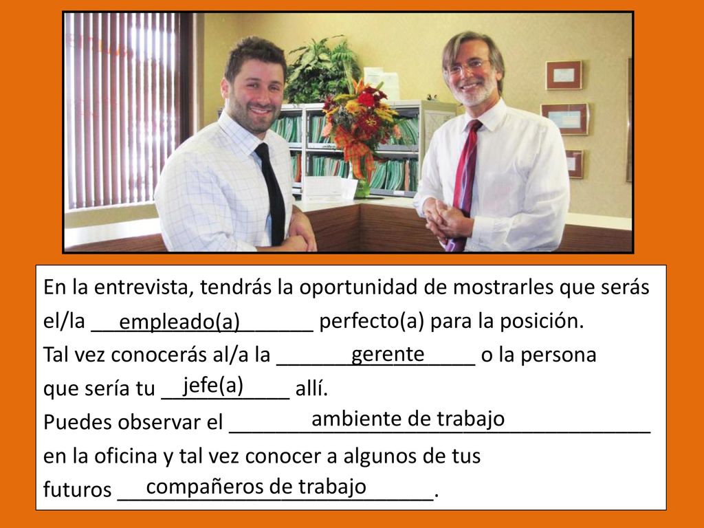 En la entrevista, tendrás la oportunidad de mostrarles que serás