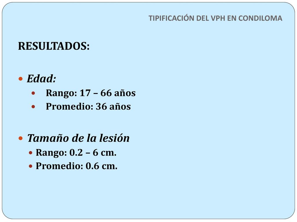 RESULTADOS: Edad: Tamaño de la lesión Rango: 17 – 66 años