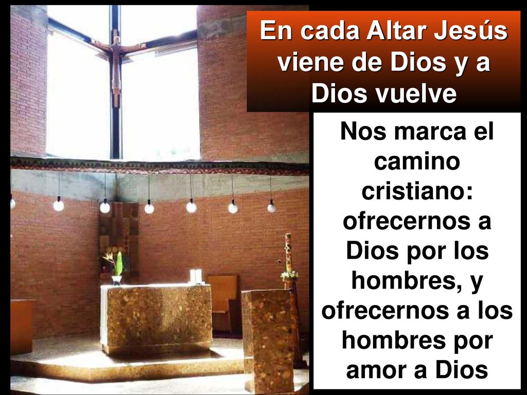 En cada Altar Jesús viene de Dios y a Dios vuelve