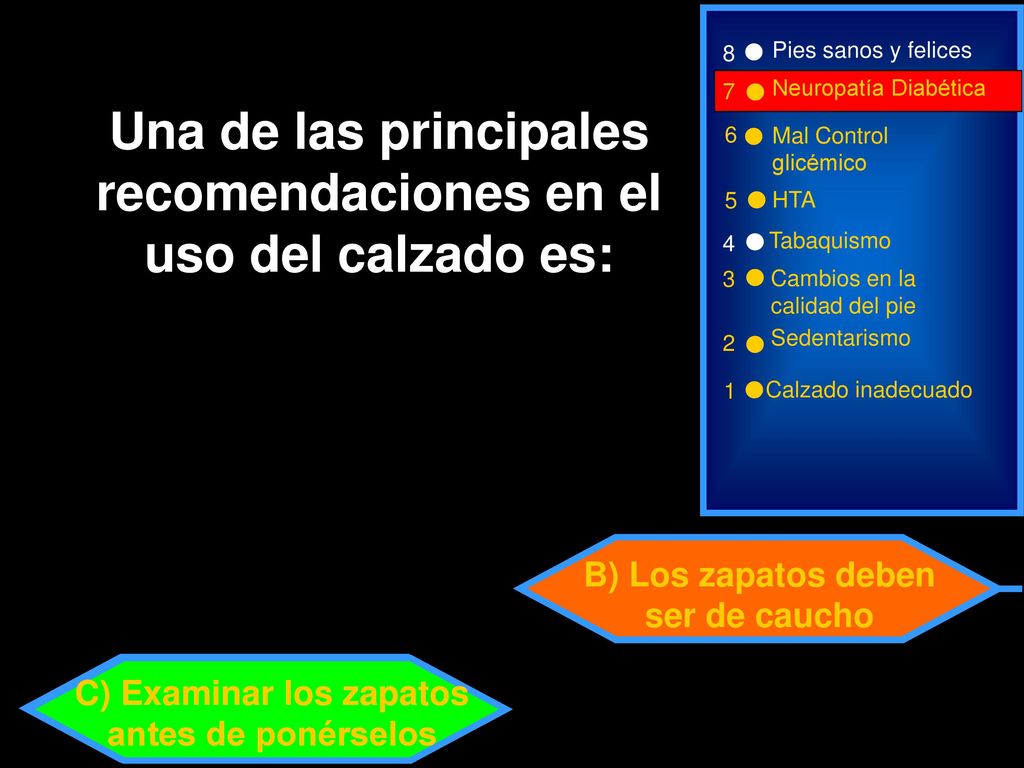 Una de las principales recomendaciones en el uso del calzado es: