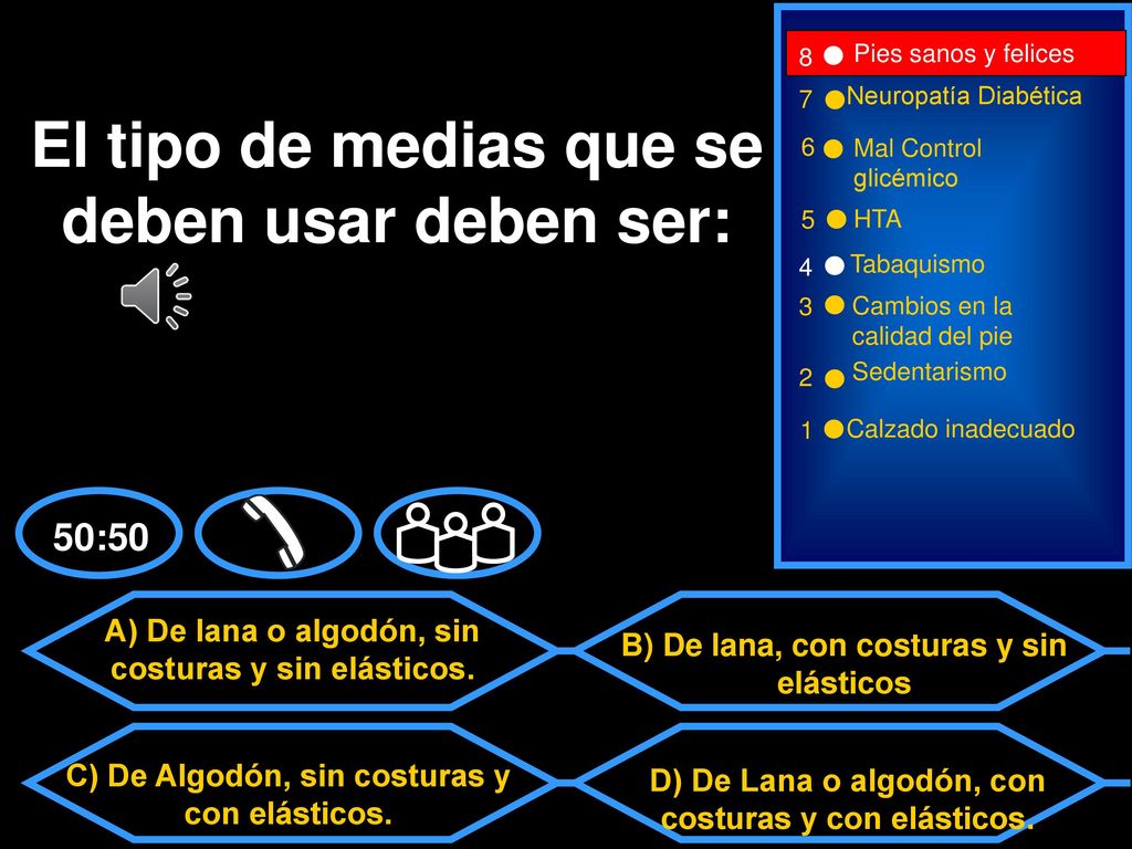 El tipo de medias que se deben usar deben ser: