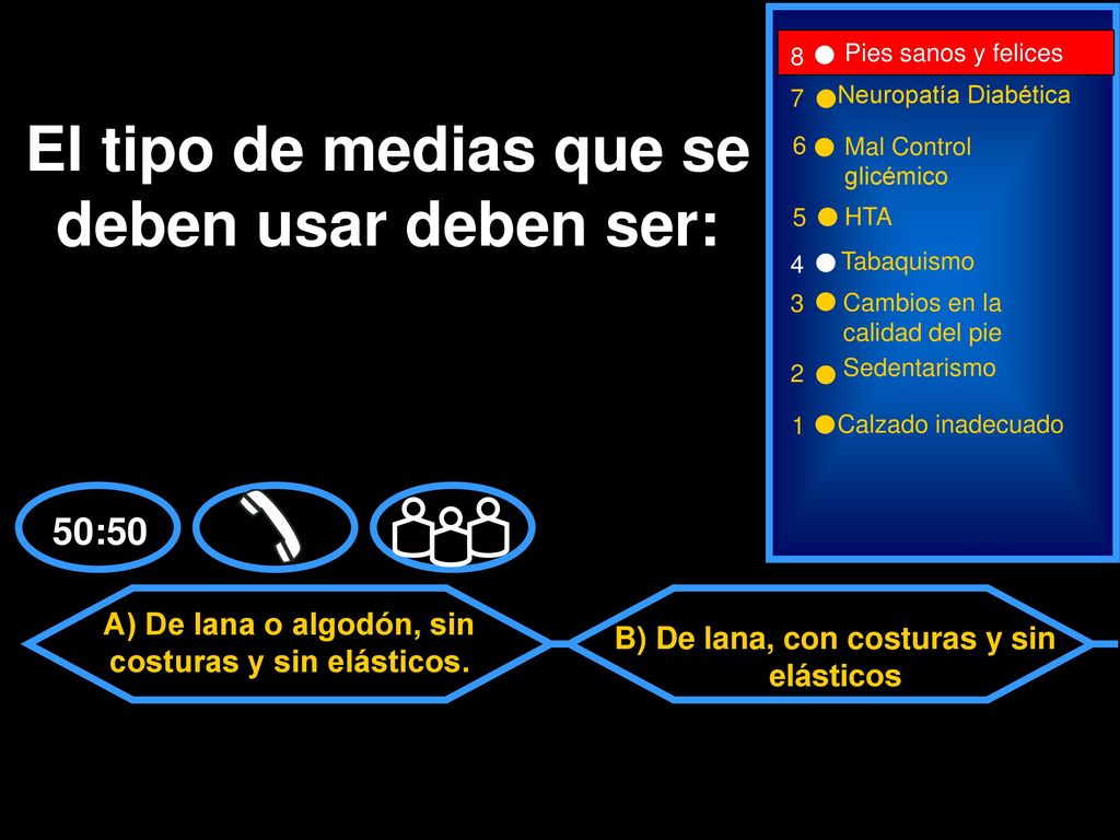 El tipo de medias que se deben usar deben ser: