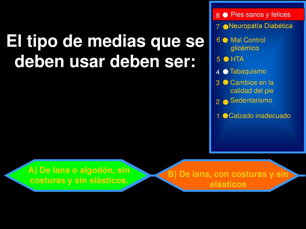 El tipo de medias que se deben usar deben ser: