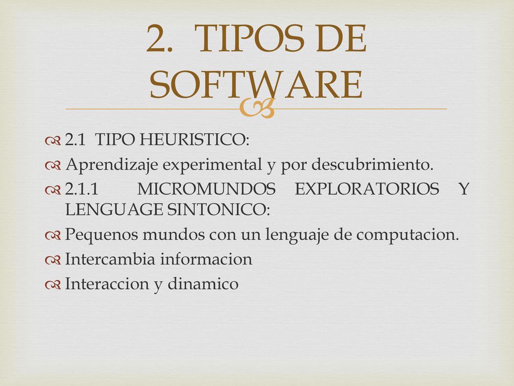 2. TIPOS DE SOFTWARE 2.1 TIPO HEURISTICO: