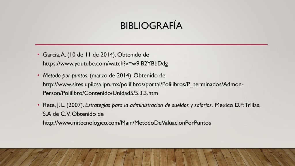 bibliografía Garcia, A. (10 de 11 de 2014). Obtenido de   v=w9lB2YBbDdg.