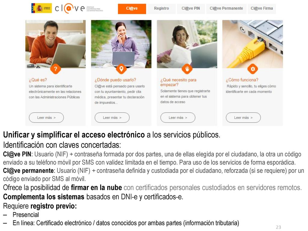 Unificar y simplificar el acceso electrónico a los servicios públicos.