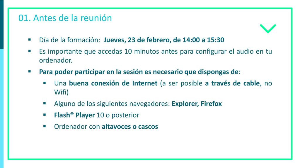 01. Antes de la reunión Día de la formación: Jueves, 23 de febrero, de 14:00 a 15:30.