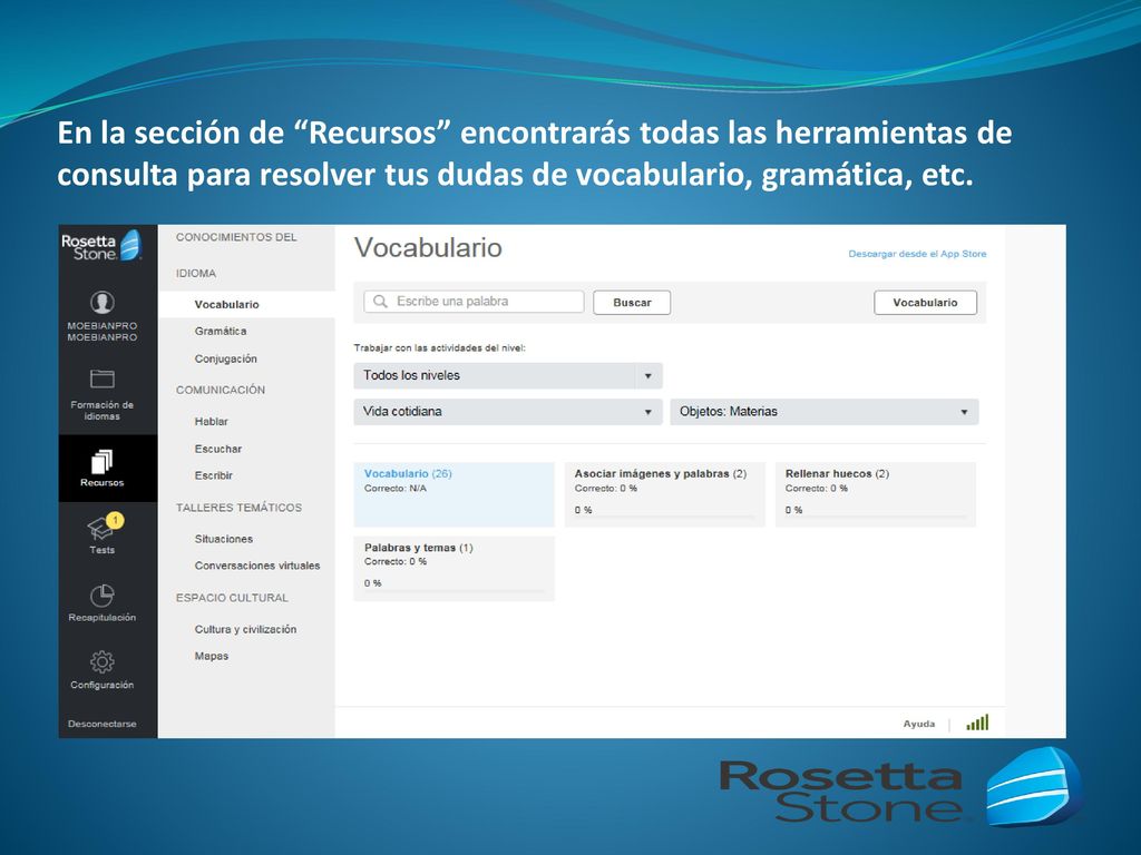En la sección de Recursos encontrarás todas las herramientas de consulta para resolver tus dudas de vocabulario, gramática, etc.