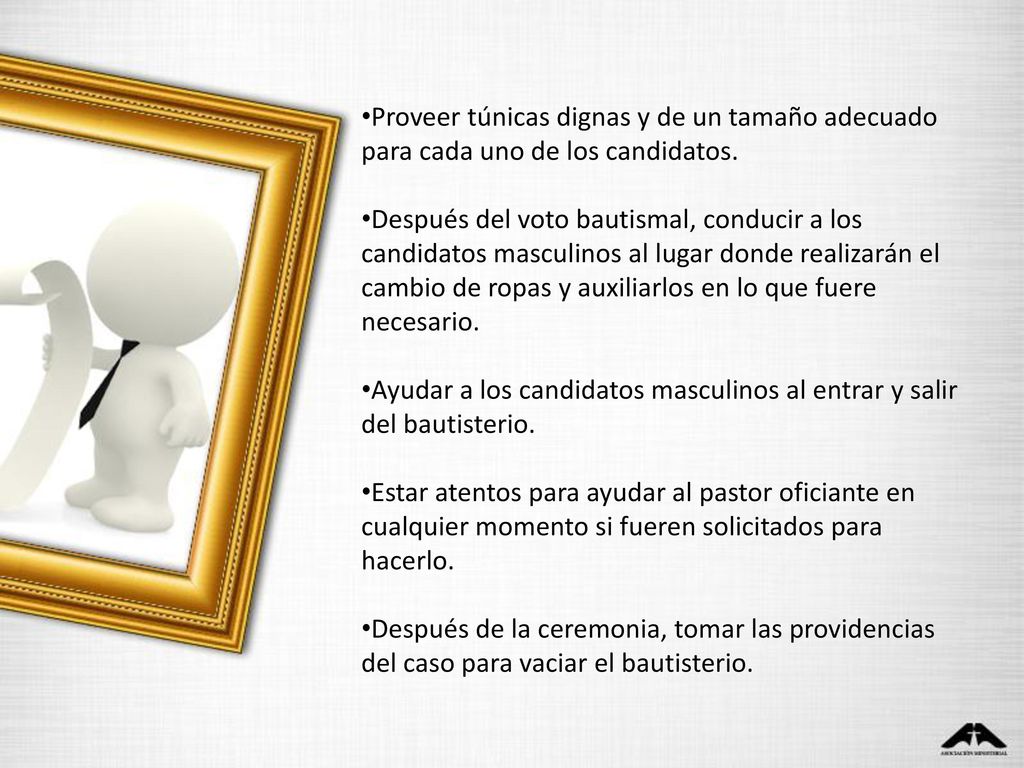Proveer túnicas dignas y de un tamaño adecuado para cada uno de los candidatos.