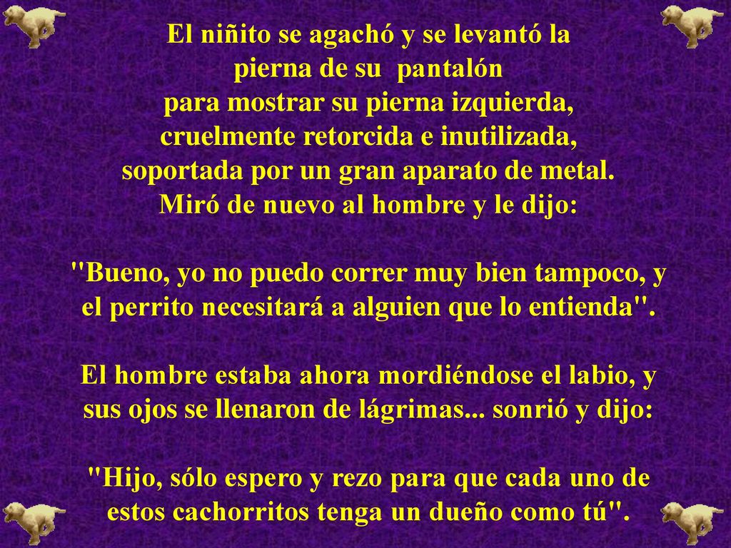 El niñito se agachó y se levantó la pierna de su pantalón para mostrar su pierna izquierda, cruelmente retorcida e inutilizada, soportada por un gran aparato de metal.