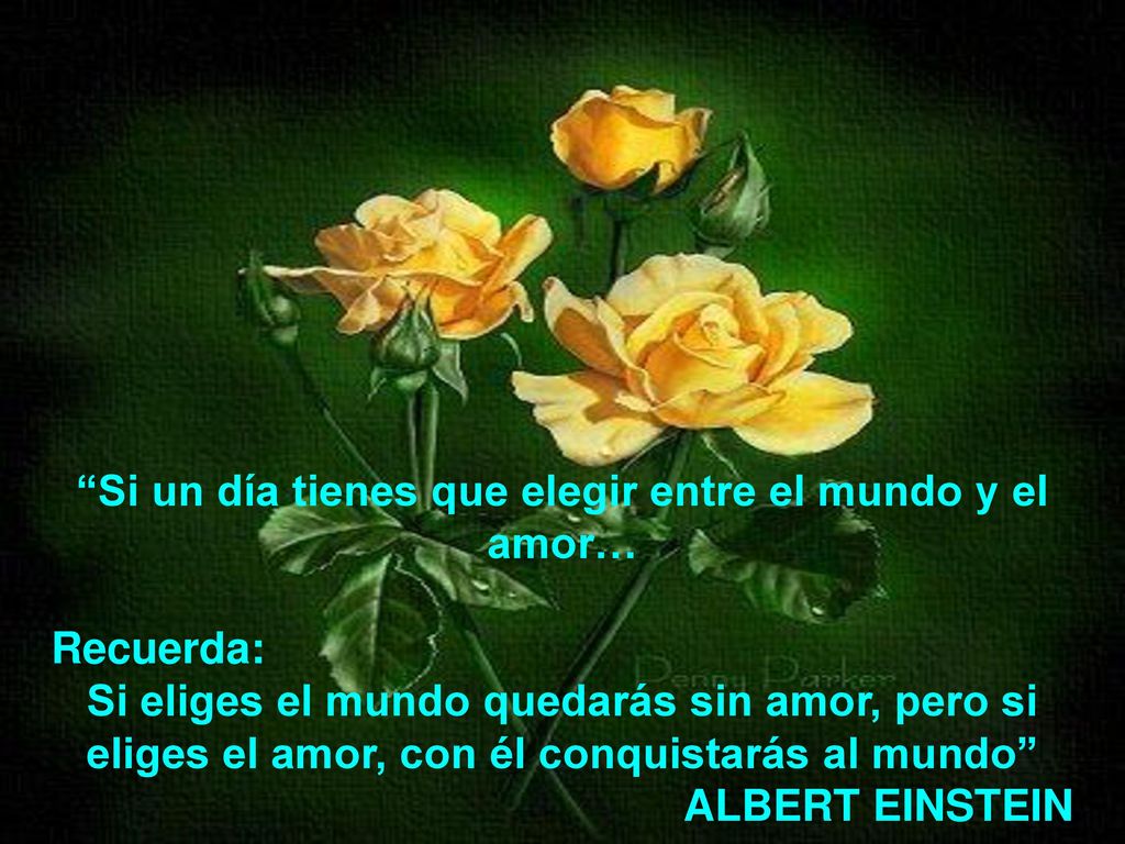 Si un día tienes que elegir entre el mundo y el amor…