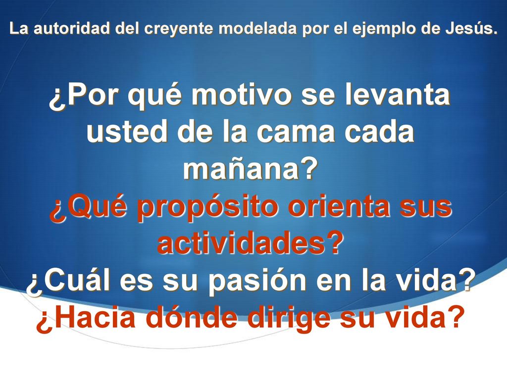 La autoridad del creyente modelada por el ejemplo de Jesús.