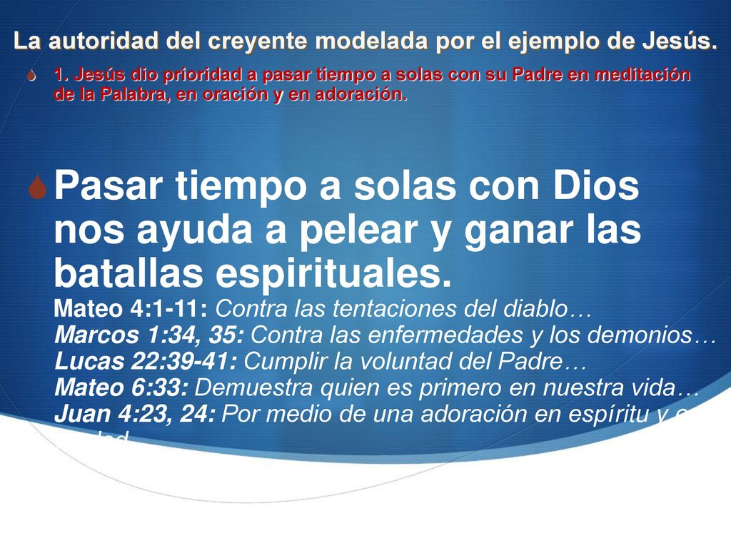 La autoridad del creyente modelada por el ejemplo de Jesús.