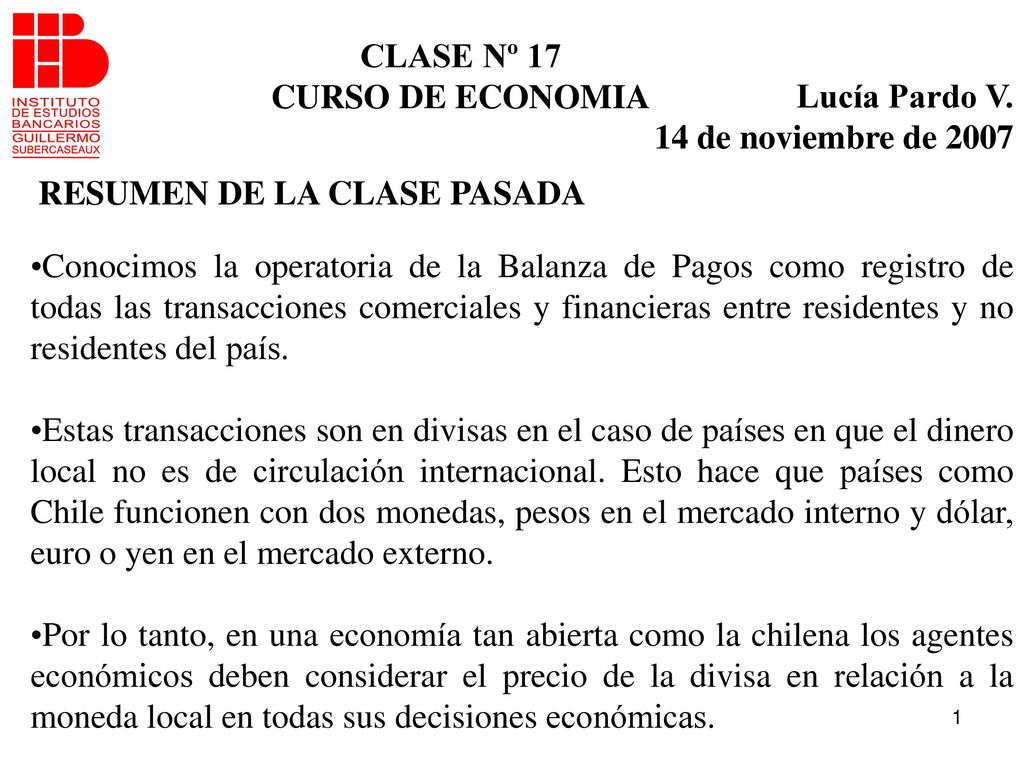 CLASE Nº 17 CURSO DE ECONOMIA. Lucía Pardo V. 14 de noviembre de RESUMEN DE LA CLASE PASADA.