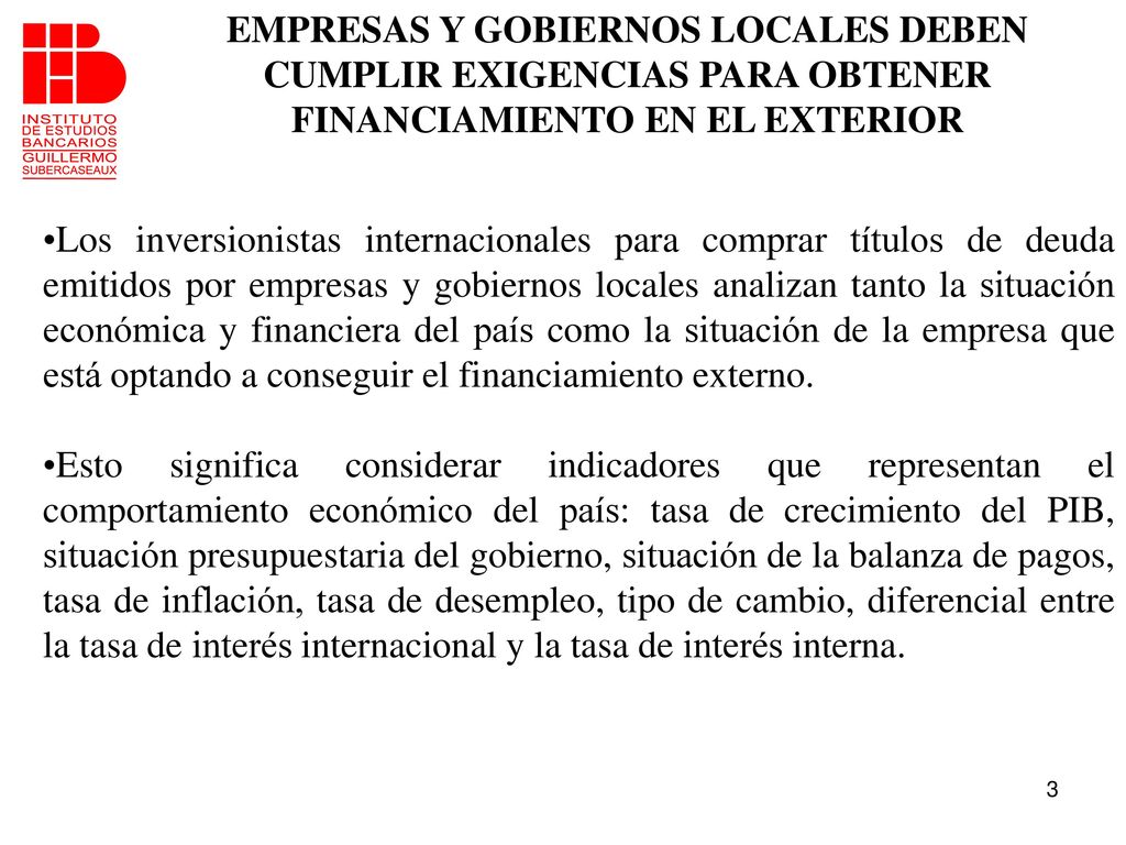 EMPRESAS Y GOBIERNOS LOCALES DEBEN CUMPLIR EXIGENCIAS PARA OBTENER FINANCIAMIENTO EN EL EXTERIOR