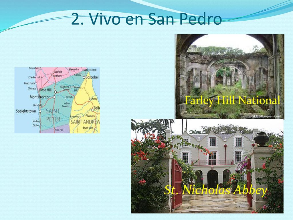 2. Vivo en San Pedro Farley Hill National St. Nicholas Abbey