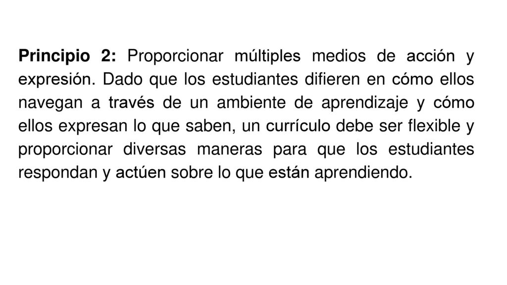 Principio 2: Proporcionar múltiples medios de acción y expresión