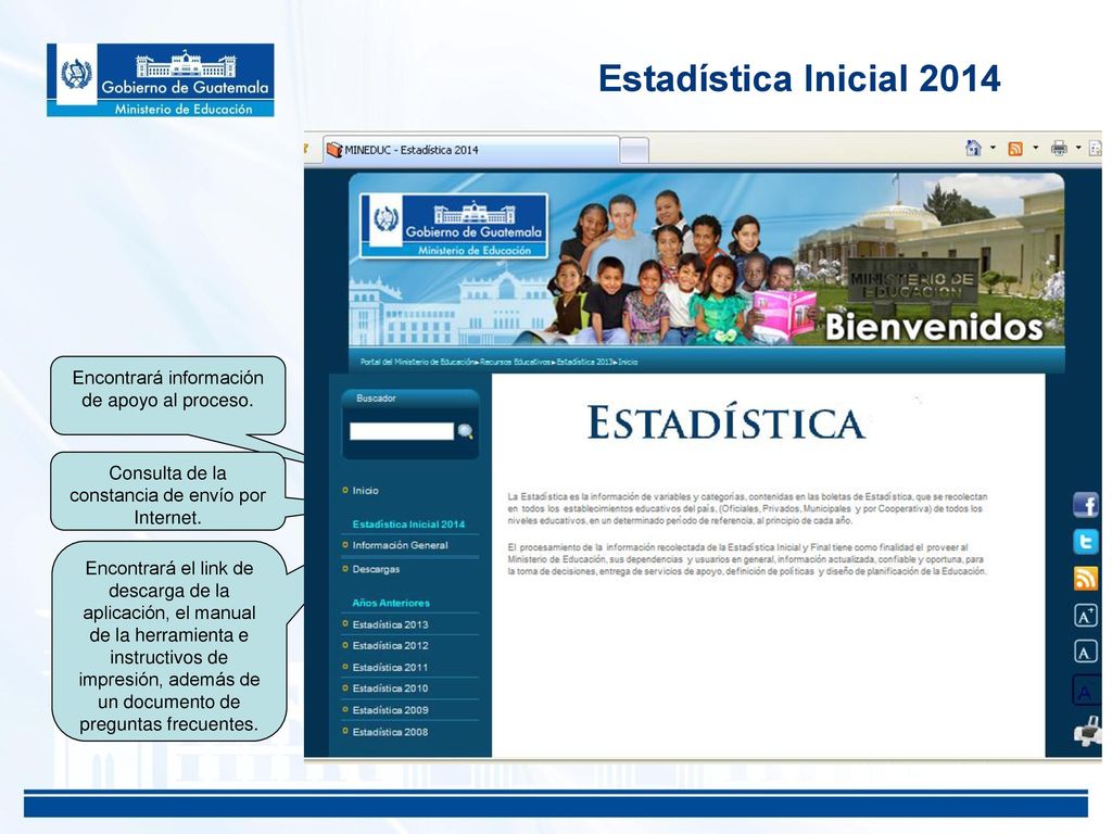 Estadística Inicial 2014 Encontrará información de apoyo al proceso.