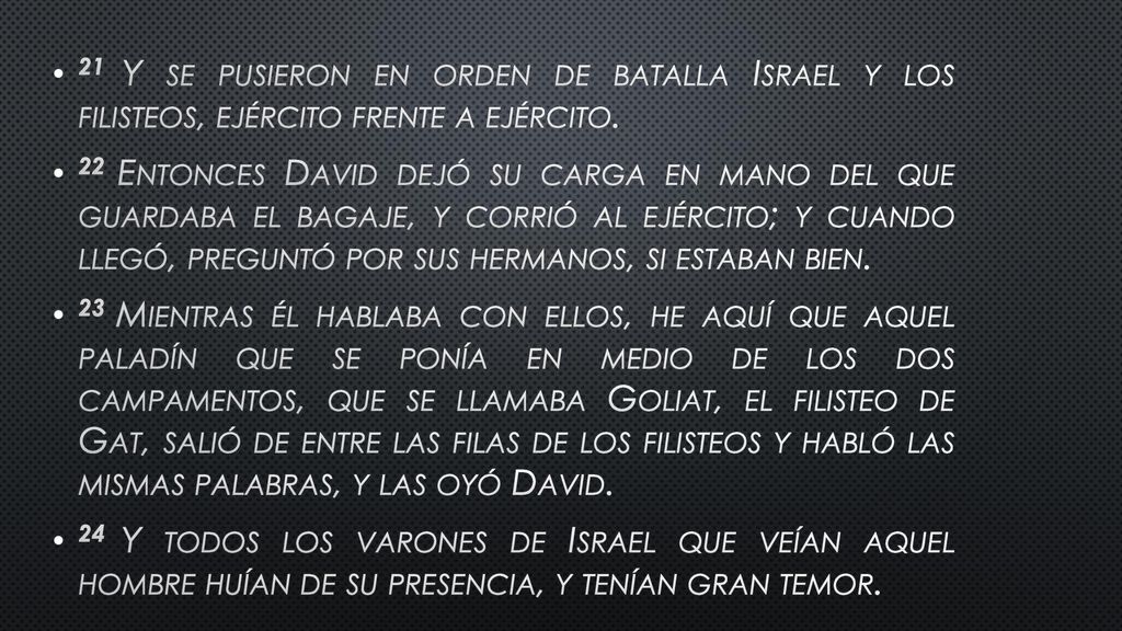21 Y se pusieron en orden de batalla Israel y los filisteos, ejército frente a ejército.
