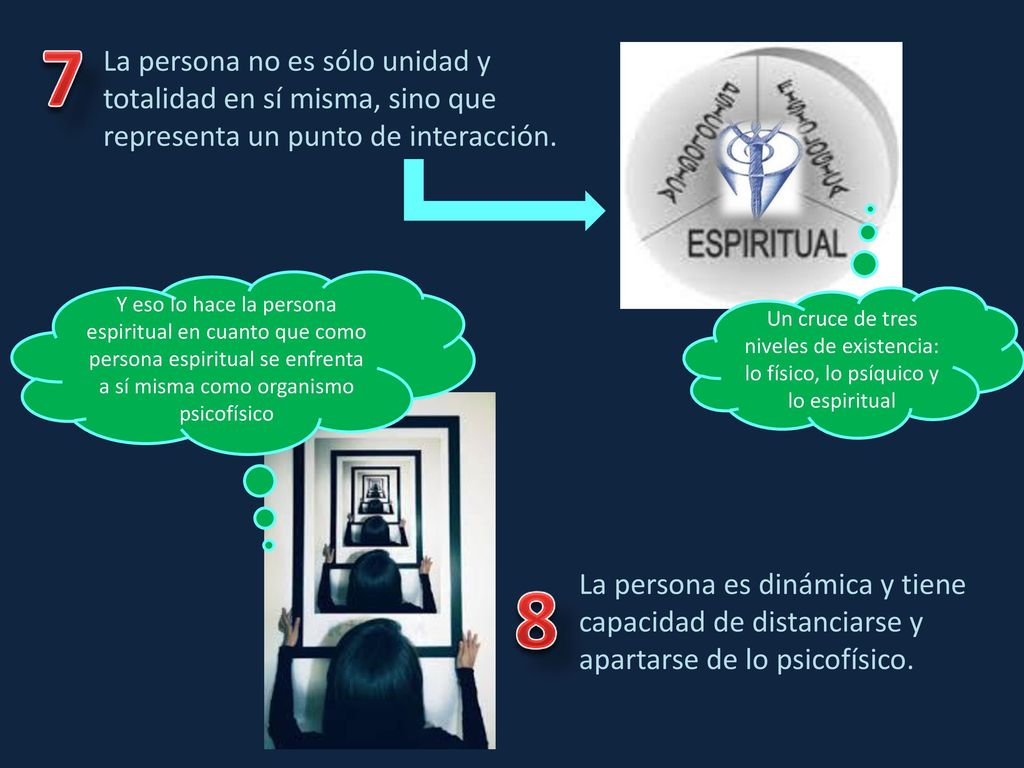 7 La persona no es sólo unidad y totalidad en sí misma, sino que representa un punto de interacción.