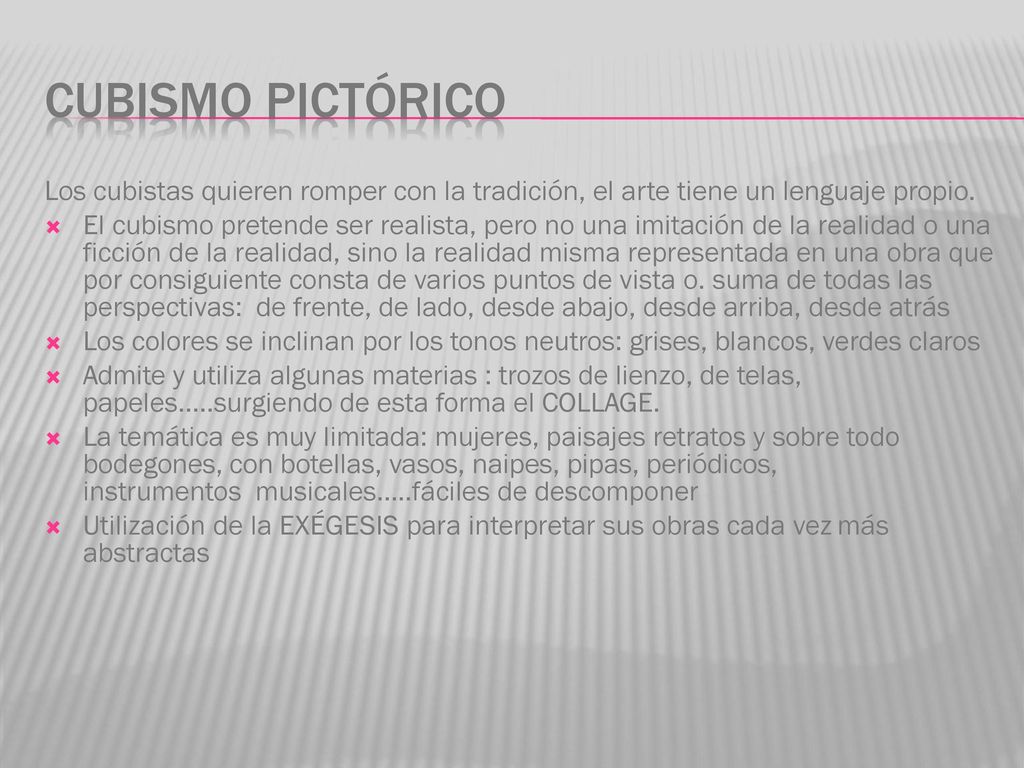 Cubismo pictórico Los cubistas quieren romper con la tradición, el arte tiene un lenguaje propio.