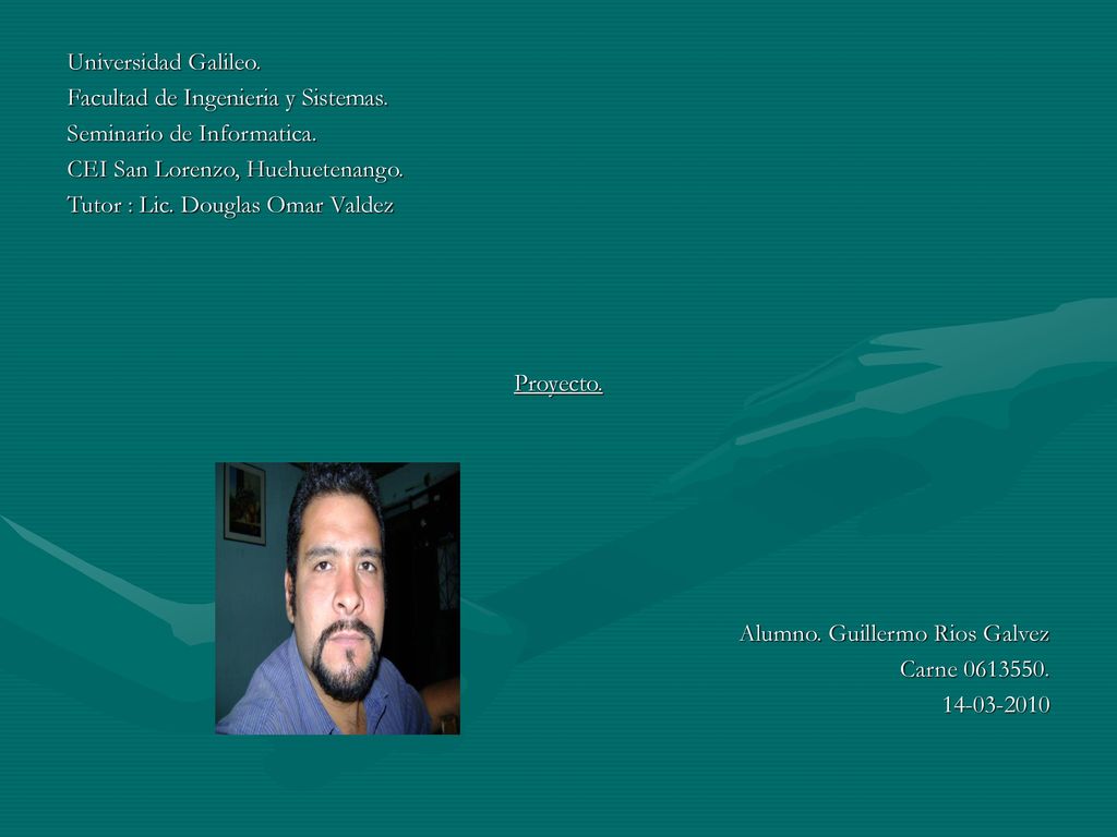 Universidad Galileo. Facultad de Ingenieria y Sistemas. Seminario de Informatica. CEI San Lorenzo, Huehuetenango.