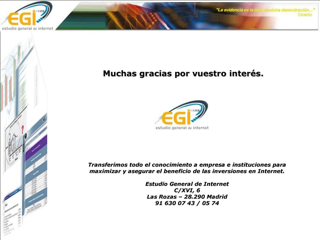 Muchas gracias por vuestro interés. Estudio General de Internet