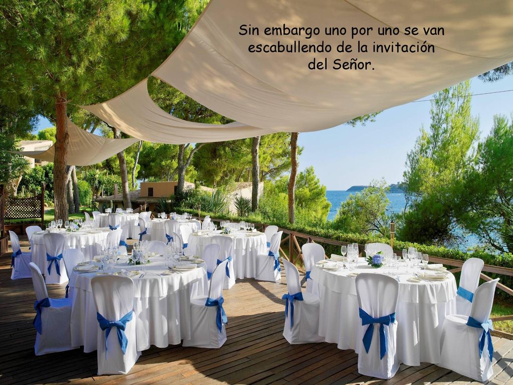 Sin embargo uno por uno se van escabullendo de la invitación del Señor.