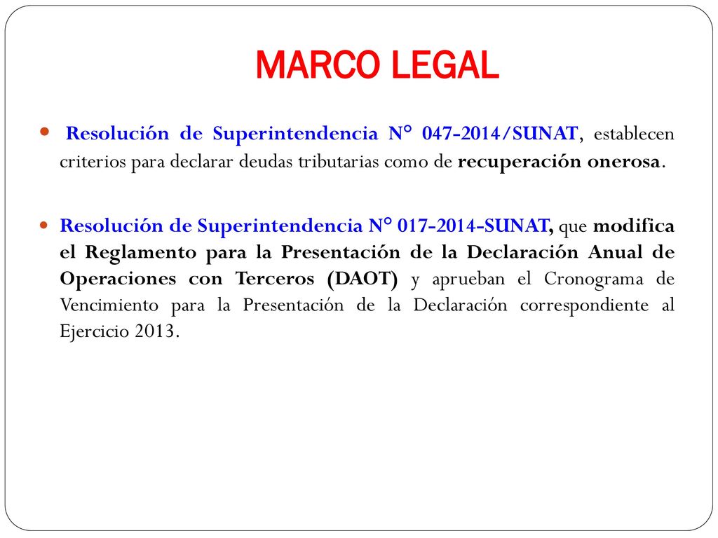 MARCO LEGAL Resolución de Superintendencia N° /SUNAT, establecen criterios para declarar deudas tributarias como de recuperación onerosa.