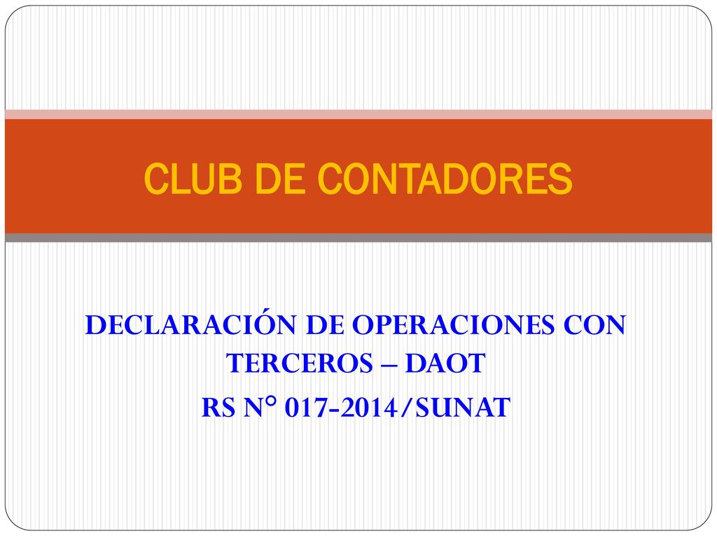 DECLARACIÓN DE OPERACIONES CON TERCEROS – DAOT RS N° /SUNAT
