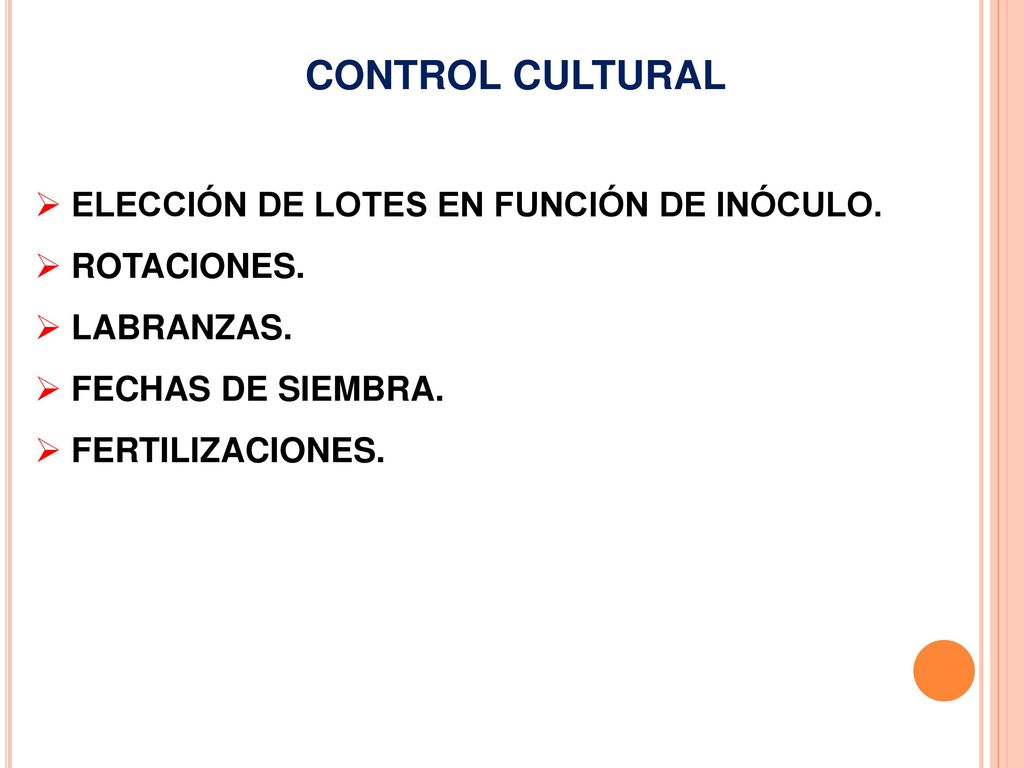 CONTROL CULTURAL ELECCIÓN DE LOTES EN FUNCIÓN DE INÓCULO. ROTACIONES.