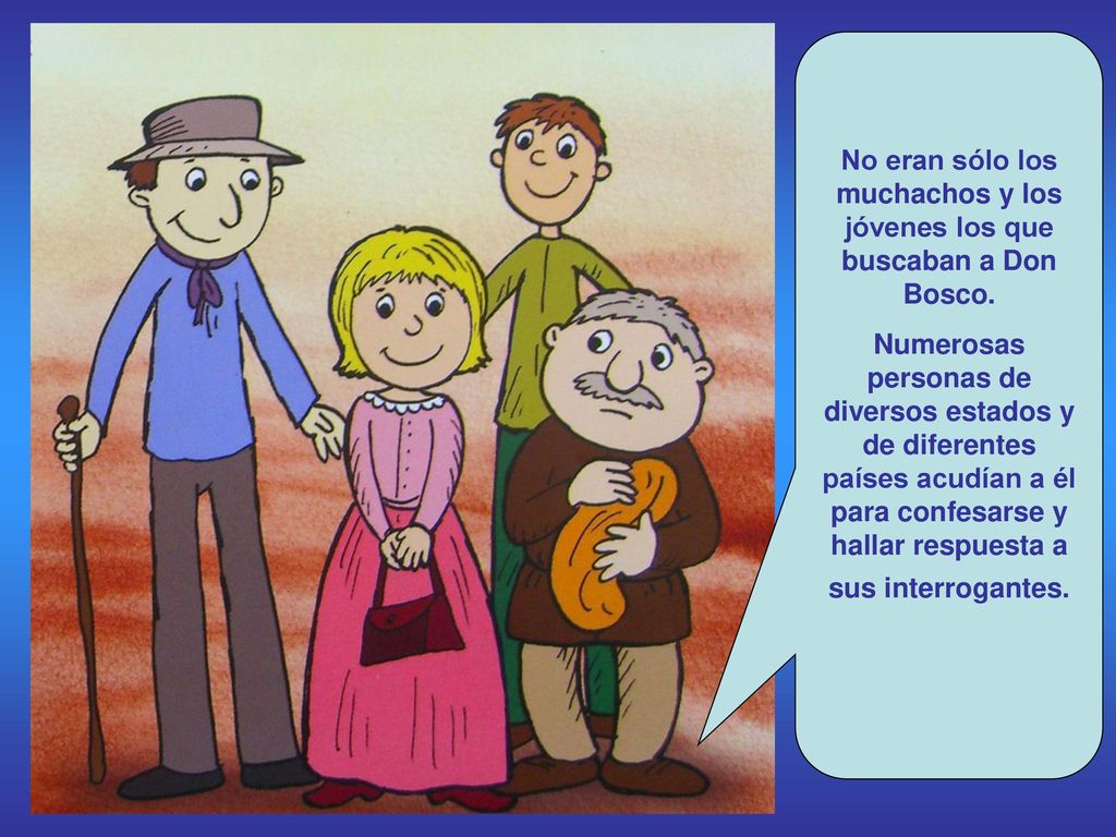 No eran sólo los muchachos y los jóvenes los que buscaban a Don Bosco.