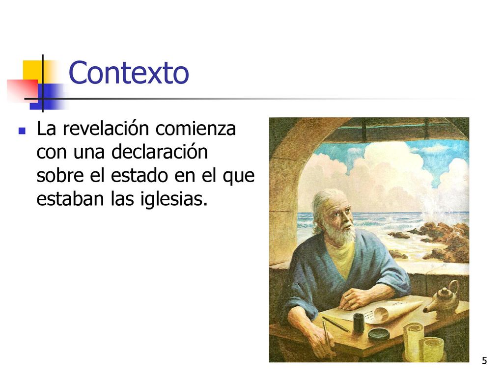 Contexto La revelación comienza con una declaración sobre el estado en el que estaban las iglesias.