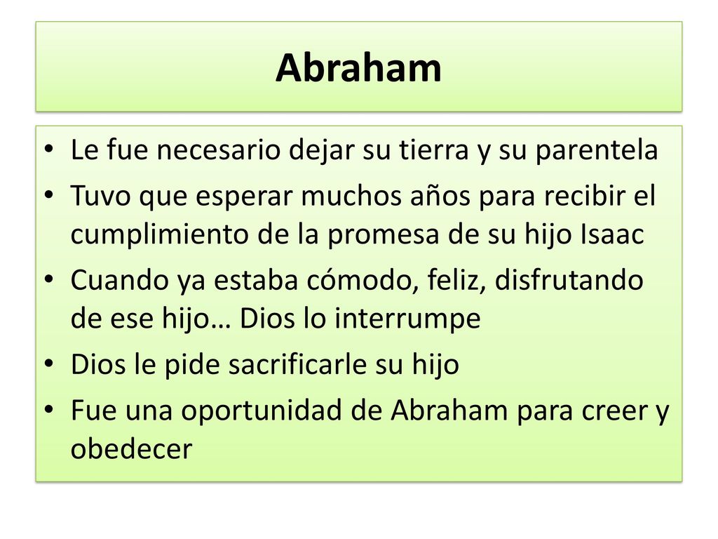 Abraham Le fue necesario dejar su tierra y su parentela