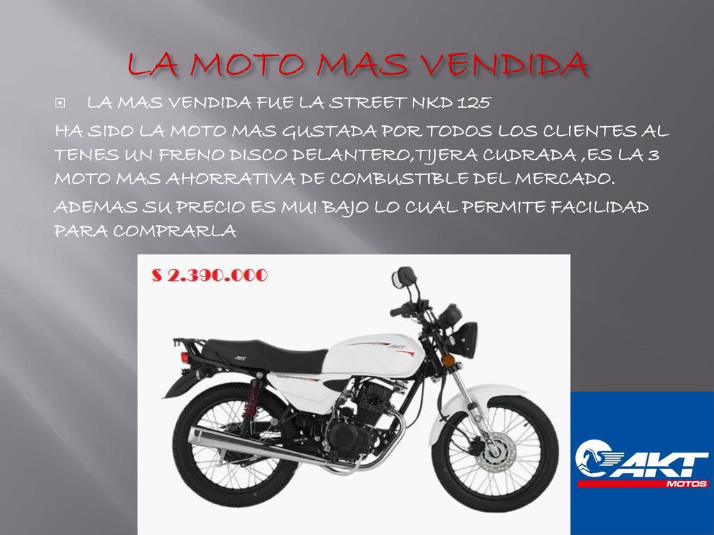 LA MOTO MAS VENDIDA LA MAS VENDIDA FUE LA STREET NKD 125