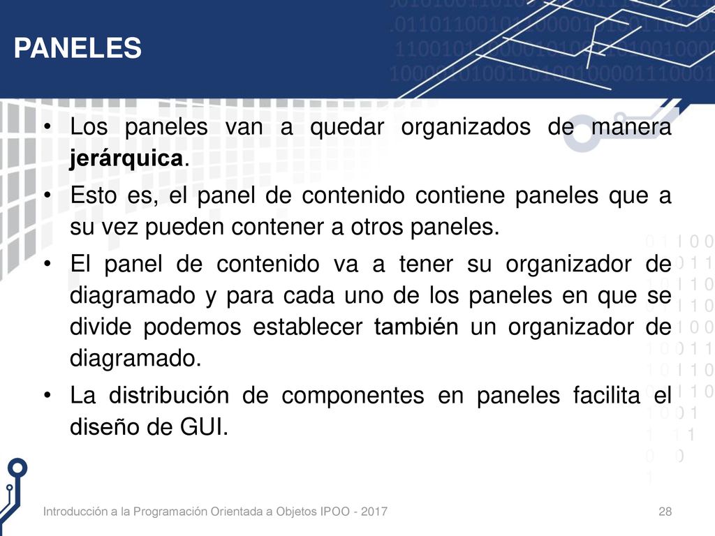 PANELES Los paneles van a quedar organizados de manera jerárquica.
