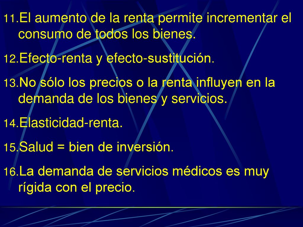 El aumento de la renta permite incrementar el consumo de todos los bienes.
