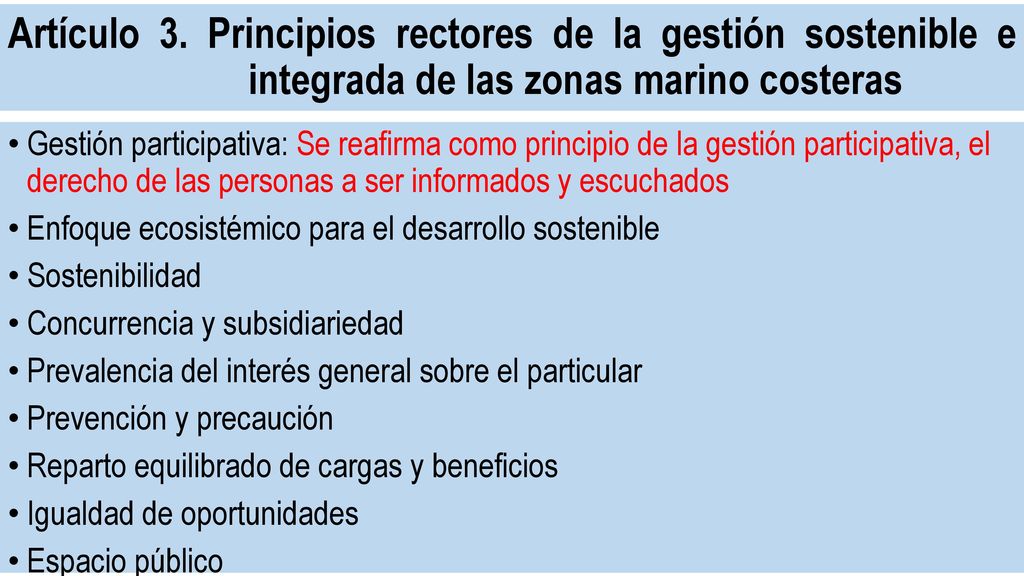 Artículo 3. Principios rectores de la gestión sostenible e integrada de las zonas marino costeras