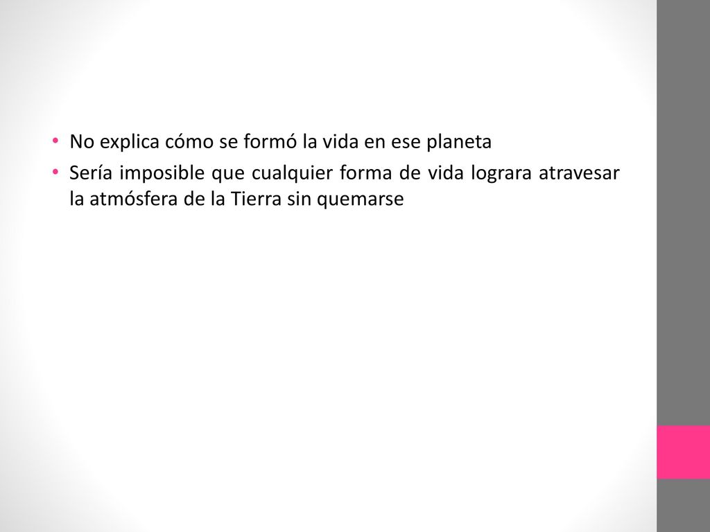 No explica cómo se formó la vida en ese planeta