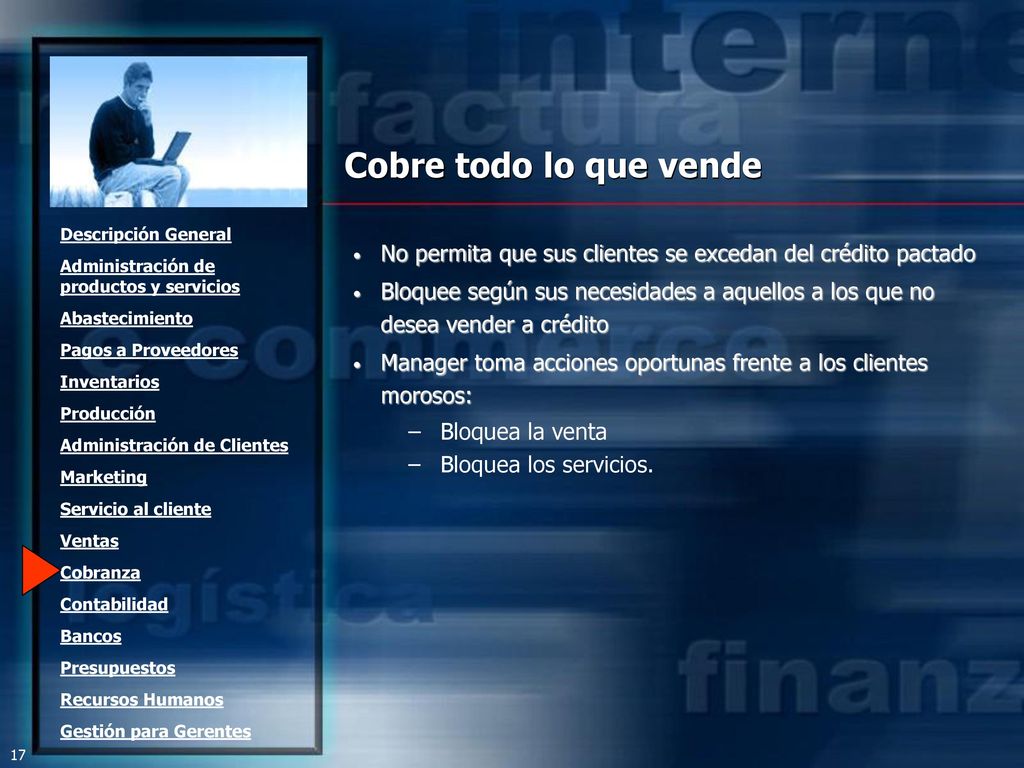 Cobre todo lo que vende No permita que sus clientes se excedan del crédito pactado.
