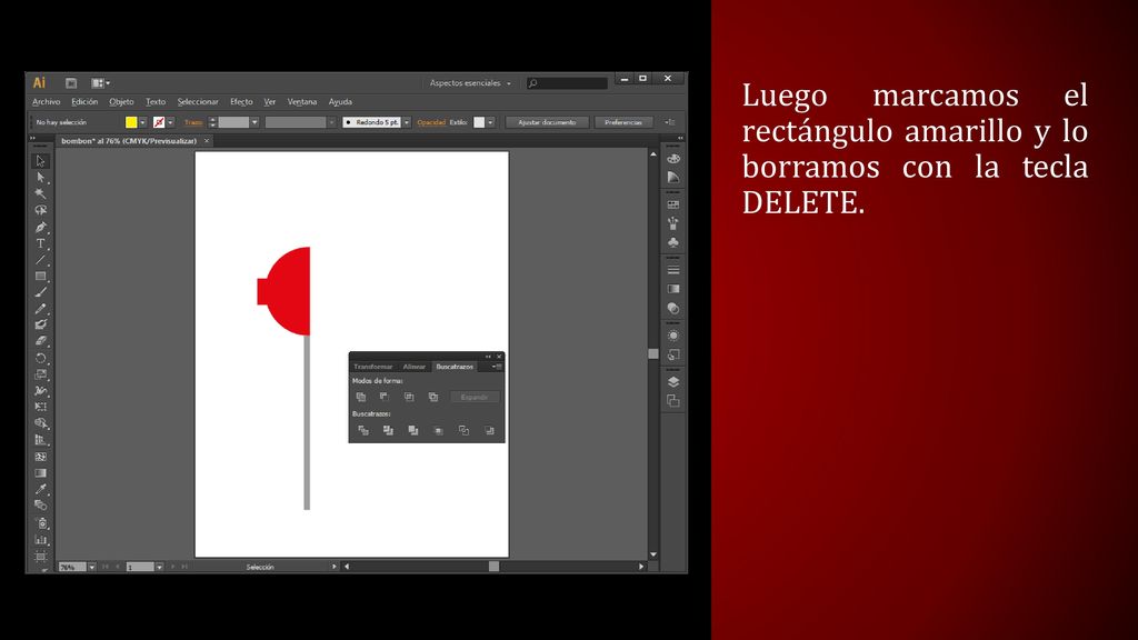 Luego marcamos el rectángulo amarillo y lo borramos con la tecla DELETE.