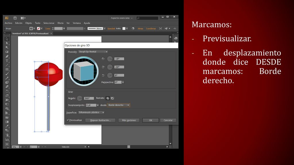 Marcamos: Previsualizar. En desplazamiento donde dice DESDE marcamos: Borde derecho.