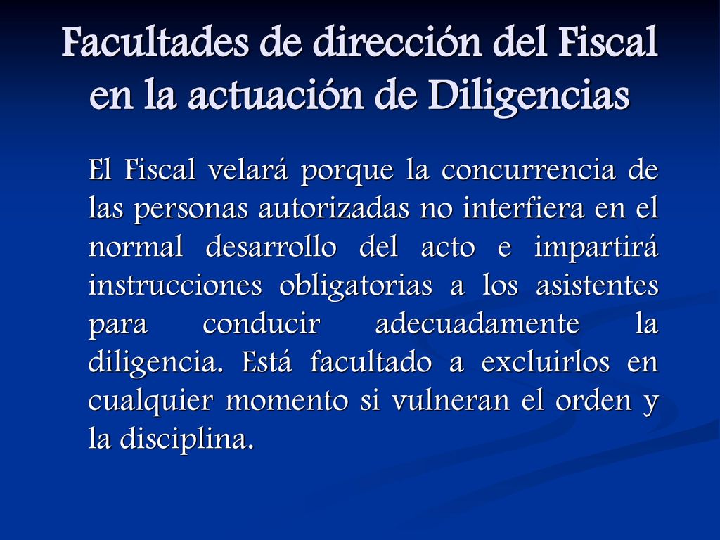 Facultades de dirección del Fiscal en la actuación de Diligencias